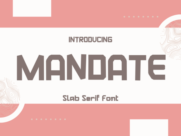 Mandate: A Bold, Warm Slab Serif Font for Digital Branding